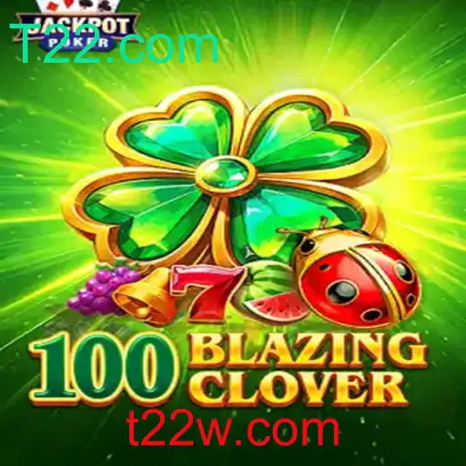 Explorando o Universo de 100BlazingClover: Um Guia Completo para Jogadores